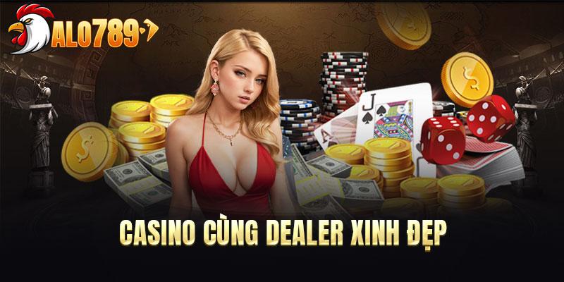 Casino cùng Dealer xinh đẹp